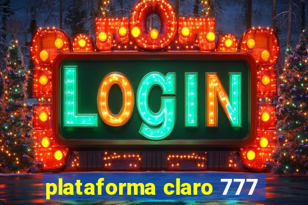 plataforma claro 777